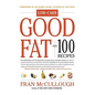 Good Fat: Low-Carb: With 100 Recipes - Paperback