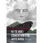 Ki te Hoe! Education for Aotearoa - Paperback