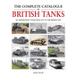 The Complete Catalogue of British Tanks: All British-Built Tanks from 1915 to the Present Day - Hardcover