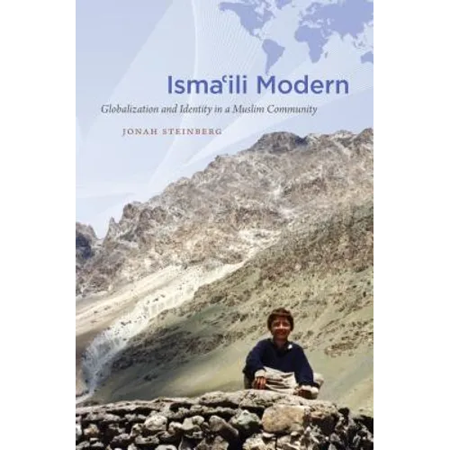 Isma'ili Modern: Globalization and Identity in a Muslim Community - Paperback
