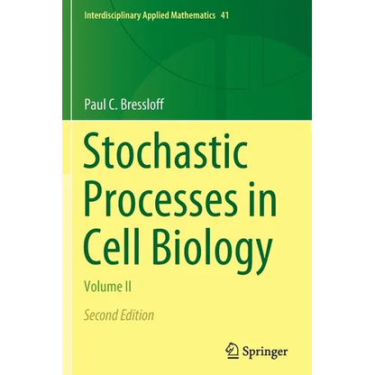 Stochastic Processes in Cell Biology: Volume II - Paperback