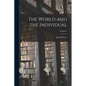 The World and the Individual; Volume 2 - Paperback
