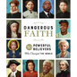 Dangerous Faith: 50 Powerful Believers Who Changed the World - Hardcover
