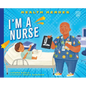 I'm a Nurse - Library Binding