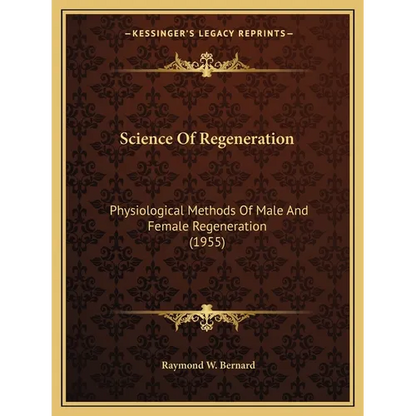 Science Of Regeneration: Physiological Methods Of Male And Female Regeneration (1955) - Paperback