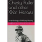 Chesty Puller and other War Heroes - Paperback