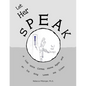 Let Her Speak: A Lost Voice Comes Home Again and an Ice King Loses His Crown - Paperback