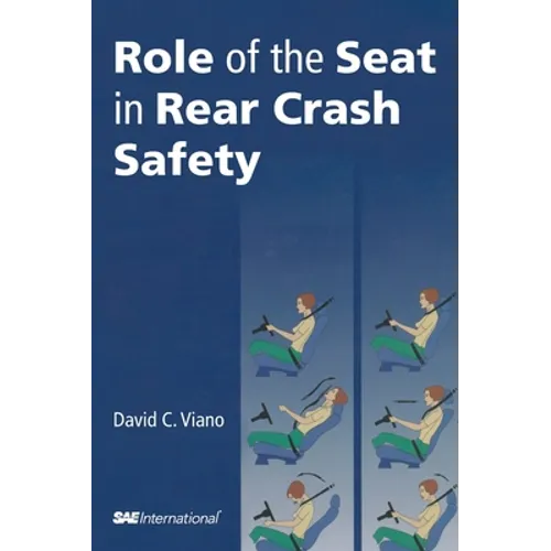 Role of the Seat in Rear Crash Safety - Hardcover