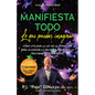 Manifiesta Todo Lo Que Puedas Imaginar: Co'mo Utilizar La Ley de la Atraccio'n Para Alcanzar La Salud, La Riqueza Y La Felicidad de Tus Suenos - Paperback