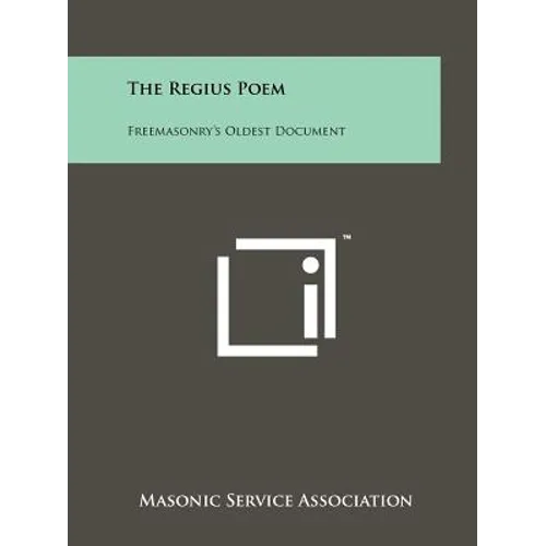 The Regius Poem: Freemasonry's Oldest Document - Paperback