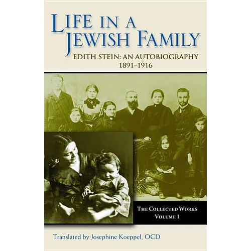 Life in a Jewish Family: Edith Stein: An Autobiography 1891-1916 - Paperback