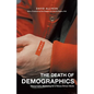 The Death of Demographics: Valuegraphic Marketing for a Values-Driven World - Paperback