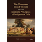 The Vancouver Island Treaties and the Evolving Principles of Indigenous Title - Paperback