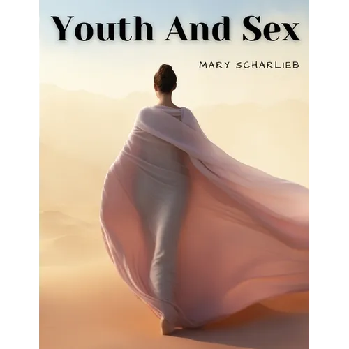 Youth And Sex: Dangers and Safeguards for Girls and Boys - Paperback