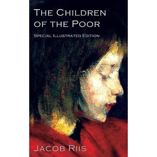 The Children of the Poor: A Child Welfare Classic - Hardcover