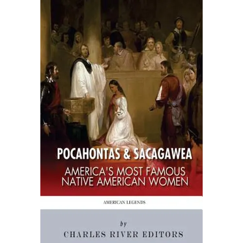 Pocahontas & Sacagawea: America's Most Famous Native American Women - Paperback