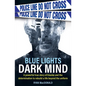 Blue Lights Dark Mind - Paperback