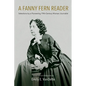 A Fanny Fern Reader: Selections by a Pioneering Nineteenth-Century Woman Journalist - Hardcover