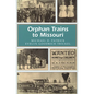 Orphan Trains to Missouri - Paperback