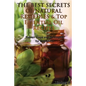 The Best Secrets of Natural Remedies & Top Essential Oil Recipes - Paperback