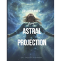Deliverance From Astral Projection - Paperback