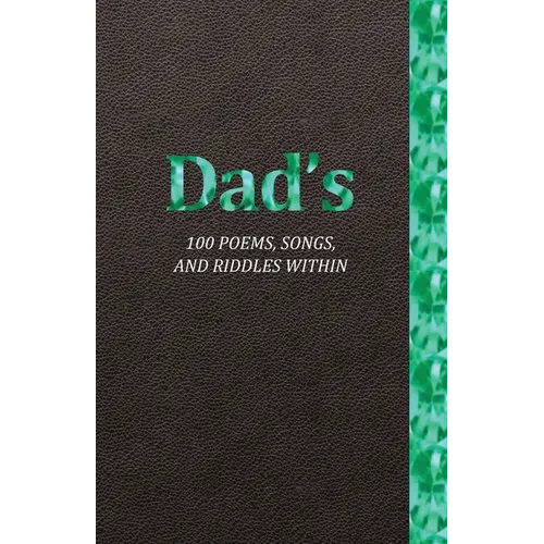 Dad's 100 Poems, Songs, and Riddles Within: Series 3 - Paperback