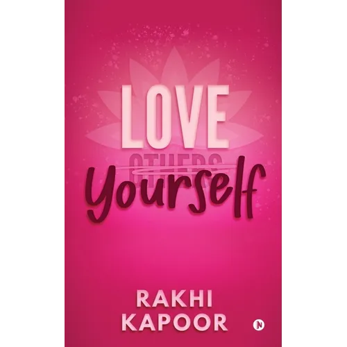 Love Yourself: Understand and Master the Art of not Giving a *uck - Paperback