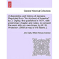 A Description and History of Jamaica Reprinted from an Account of America by J. Ogilby; First Published in 1671, with Preliminary Chapter and Notes, t - Paperback