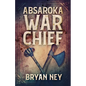 Absaroka War Chief - Paperback
