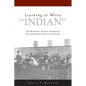 Learning to Write Indian: The Boarding School Experience and American Indian Literature - Paperback