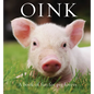 Oink: A Book of Fun for Pig Lovers - Hardcover