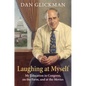 Laughing at Myself: My Education in Congress, on the Farm, and at the Movies - Hardcover