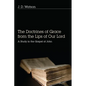 The Doctrines of Grace from the Lips of Our Lord: A Study in the Gospel of John - Hardcover