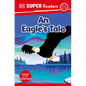 DK Super Readers Pre-Level an Eagle's Tale - Paperback