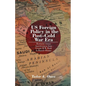 Us Foreign Policy in the Post-Cold War Era: Restraint Versus Assertiveness from George H. W. Bush to Barack Obama - Paperback