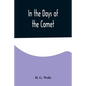 In the Days of the Comet - Paperback