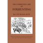 The Unwritten Laws of Foxhunting - With Notes on the Use of Horn and Whistle and a List of Five Thousand Names of Hounds (History of Hunting) - Paperback