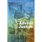 The Advent of Justice: A Book of Meditations - Paperback