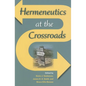 Hermeneutics at the Crossroads - Paperback