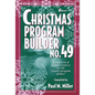 Christmas Program Builder No. 49: Collection of Graded Resources for the Creative Program Planner - Paperback