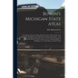 Bowen's Michigan State Atlas: Containing a Separate Map of Each County, Showing Section, Township and Range Lines, Railroad and Interurban Lines...w - Paperback