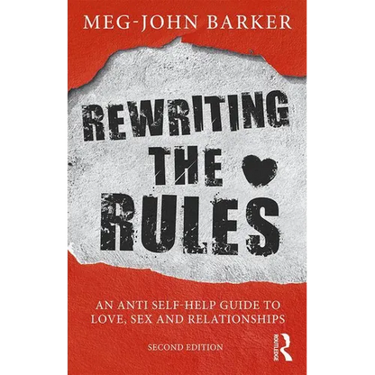 Rewriting the Rules: An Anti Self-Help Guide to Love, Sex and Relationships - Paperback