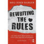 Rewriting the Rules: An Anti Self-Help Guide to Love, Sex and Relationships - Paperback