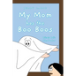 My Mom has the Boo Boos - Hardcover