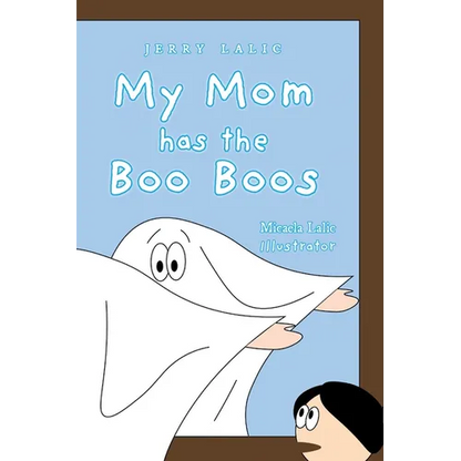 My Mom has the Boo Boos - Hardcover