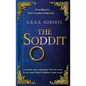The Soddit: Or, Let's Cash in Again - Hardcover