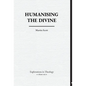 Humanising The Divine - Hardcover