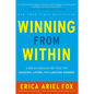 Winning from Within: A Breakthrough Method for Leading, Living, and Lasting Change - Hardcover