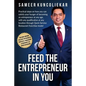 Feed the Entrepreneur in You: Practical Steps on How You Can Satisfy Your Hunger of Becoming an Entrepreneur Through Restaurant Franchise Model. - Paperback