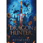 Dragon Hunter - Hardcover